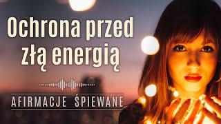 Energetyczna Kula Ochronna | Afirmacje Śpiewane | #energetycznaochrona #afirmacjaochronna