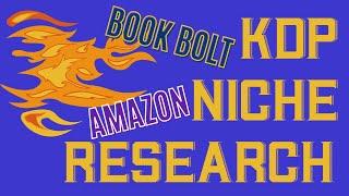 Amazon KDP Niche Research: How to Find Profitable KDP Niches Using Book Bolt And Amazon