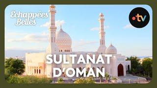 Sultanat d'Oman, parfums d'Orient - Échappées belles