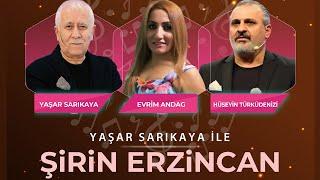 Şirin Erzincan programının bu haftaki konukları Sanatçılar, Evrim Andag ve Hüseyin Türküdenizi