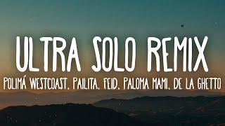 Polima Westcoast, Pailita, Feid, Paloma Mami, De La Ghetto - ULTRA SOLO REMIX