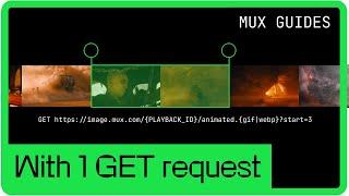 How to create custom thumbnails and GIFs with the Mux video api