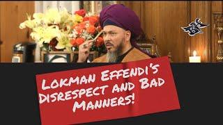 LOKMAN EFFENDI | BAD MANNERS AND DISRESPECT @OSMANLIDERGAH @OsmanlıDergahı