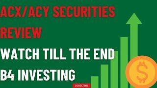 ACY/ACX SECURITIES REVIEW| ACY Securities Broker Review| Watch Till The End B4 Investing Real Money.