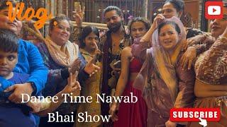 Dance Time @Nawabsahil11.11 Nawab Bhai Show Full Team #wedding #dance #dancevideo #familytime