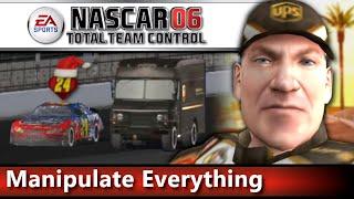 NASCAR 06: Total Team Control | Manipulate Everything