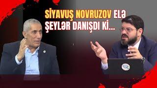 Siyavuş Novruzov elə şeylər danışdı ki... - Zaur Qəriboğlu ilə SİYASİ REAKSİYA