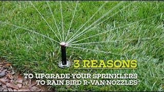 3 Reasons to convert your sprinklers to Rain Bird Rotary R-VANs