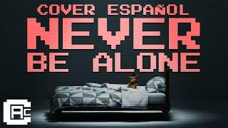  NEVER BE ALONE (FNAF) | COVER ESPAÑOL @Shadrow