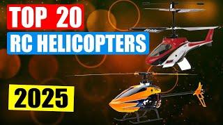 Top 20 Best RC Helicopters 2025