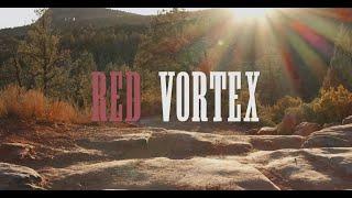 Red Vortex - Sedona, Arizona Vortexes Documentary