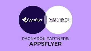 Ragnarok + Appsflyer Partner Video