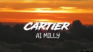 Ai Milly - Cartier (Lyrics)