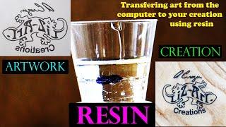 How to apply computer images to a creation using resin.