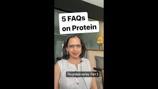 5 FAQs on Protein