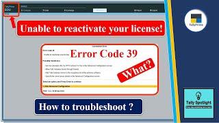 Unable to reactivate license Error code 39 | Tally Prime Connection Error and Possible Solutions.