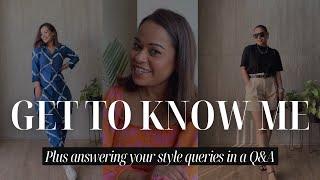 Get to Know me a little better- Plus a Q&A session on styling