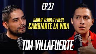 Saber VENDER puede CAMBIARTE LA VIDA | HABLANDO ENTRE LOBOS EP. 27 ft Tim Villafuerte