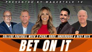 Bet On It | College Football Week 3 Picks and Predictions, Vegas Odds, Barking Dogs and Best Bets