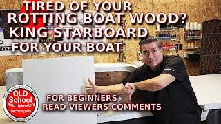 Tired Of Rotting Boat Wood? Convert to King Starboard!