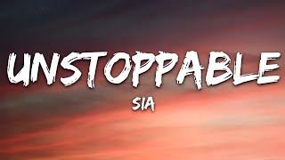 Sia - Unstoppable (Lyrics)