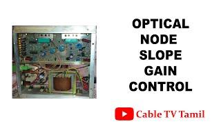 Optical Node Slope Gain Control Live Demo | Cable TV Tamil