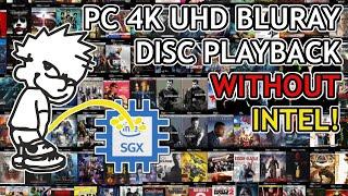 Playing 4K UHD Blu-Ray Movies on a PC without Intel SGX (and ripping them) 