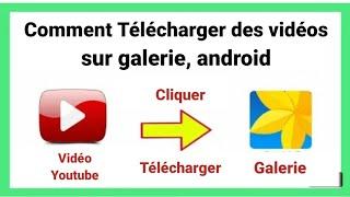 Comment Telecharger des Videos Youtube sur Galerie Android ISO