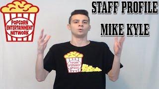 STAFF PROFILE: Mike Kyle - Popcorn Entertainment