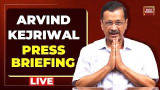 Arvind Kejriwal LIVE | Arvind Kejriwal Press Briefing | Delhi Assembly Elections | India Today