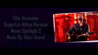 Humsafar - Aditya Narayan - Spotlight 2 (2018) - Lyrical Video With Translation by  music point