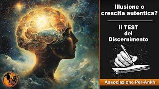 Illusione o crescita autentica? Misura il tuo discernimento spirituale