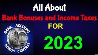 All About Bank Bonuses and Income Taxes for 2023 Plus $250 in EASY bonuses! #1099int #sidehustle