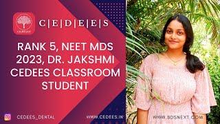 RANK 5,  NEET MDS 2023 | Dr. Jakshmi - CEDEES Classroom Student | Tips to secure TOP Rank.