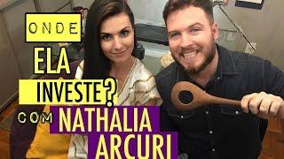  Onde Ela Investe? - Nathalia Arcuri | Me Poupe ! ..Que Rentabilidade, eim Nath ?