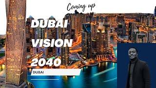 Dubai in 2040: A Glimpse into the Future Investment Paradise!