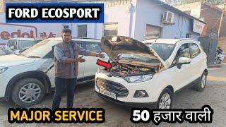 FORD ECOSPORT MAJOR SERVICE @mukeshchandragond