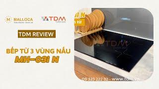 TDM.VN | Review bếp điện từ Malloca MH-03I N 3 vùng nấu mặt kính âm có chức năng Booster nấu nhanh