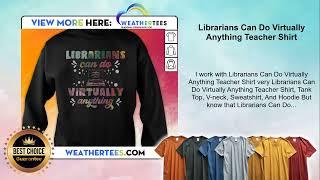 Librarians Can Do Virtually Anything Teacher Shirt