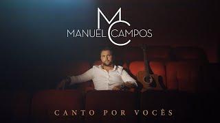 Manuel Campos - Canto Por Vocês (Official Vídeo)