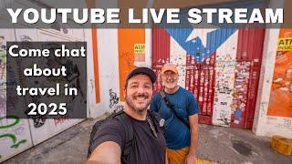 Sunday Live Stream & 2025 Travel Chat