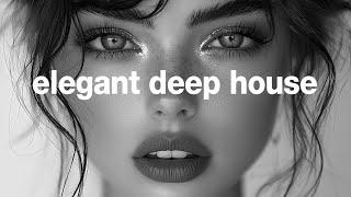 Elegant Deep House - Classy Vibes & Subtle Rhythms Mix 2024