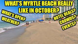 What's Myrtle Beach REALLY Like in October? Crowds? What's Open? Events? Weather?