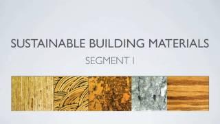 Sustainable Building Materials - Segment 1