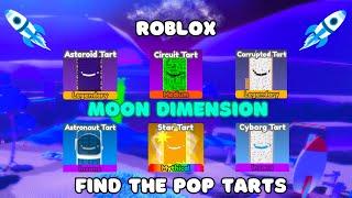 How To Get Every Moon Dimension Pop Tart FIND THE POP TARTS