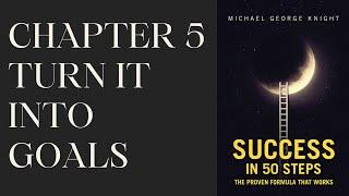 Goals | Chapter 5 from "Success in 50 Steps" by Michael George Knight | Bestbookbits Book Giveaway