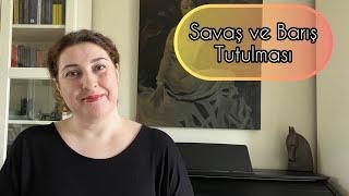 SAVAŞ VE BARIŞ TUTULMASI