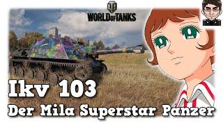 World of Tanks - IKV 103 - Der Mila Superstar Panzer [WoT]