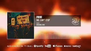 Pribe - We Don't Stop (Official Audio)