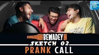 Prank Call - S02E02 | BEWADEY | Yash, Nijo, Rohit | Purani Dili Talkies